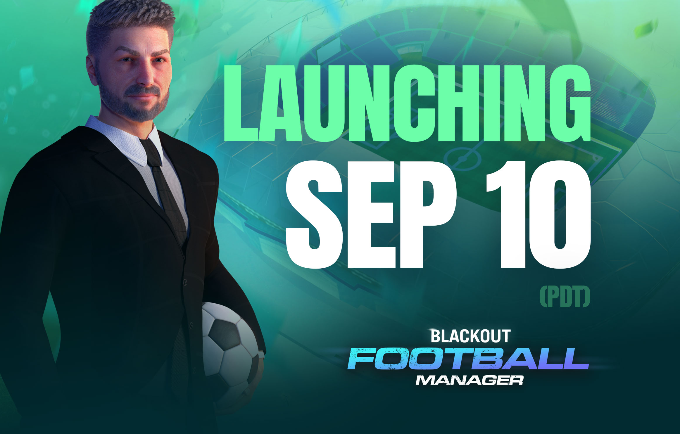 Blackout Football Manager LAUNCHING SEP 10 PDT